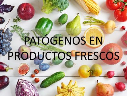 PATÓGENOS EN PRODUCTOS FRESCOS