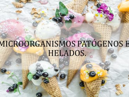 MICROORGANISMOS PATÓGENOS EN HELADOS.